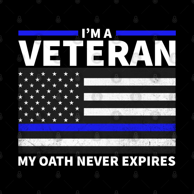 Download I'm A Veteran My Oath Never Expires Vintage American Flag ...