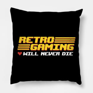 Retro Gaming Will Never Die Pillow