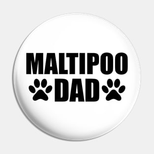 Maltipoo Dad - Maltipo dog dad Pin