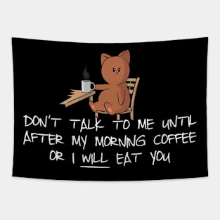 Don't Talk Until The Morning Coffee Tapestry