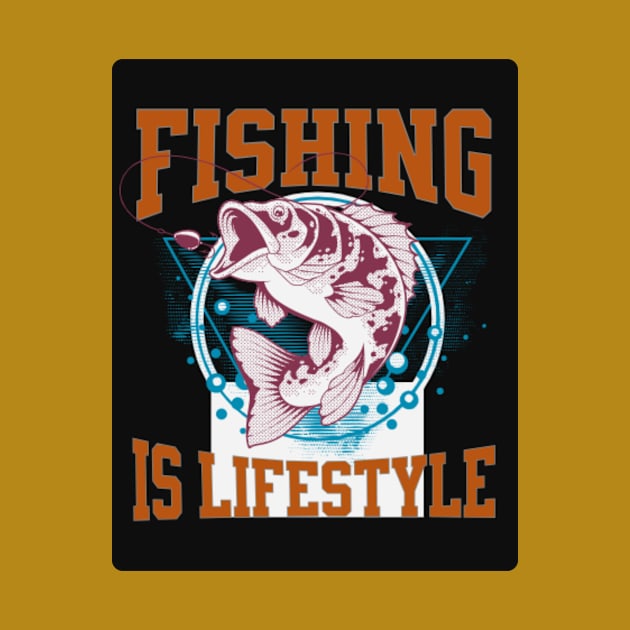 Fishing is lifestyle by Dress Wild