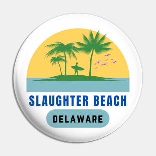 Slaughter Beach Delaware,Surfer life Pin