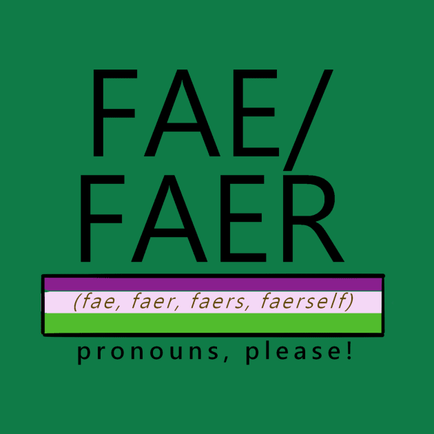 Fae / Faer Pronouns Shirt by Norther