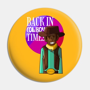 "Back In Cowboy Times" Cowboy Art Pin