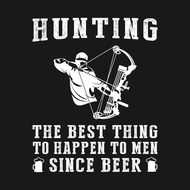 hunting the best thing to happen to men since beer wine by MKGift