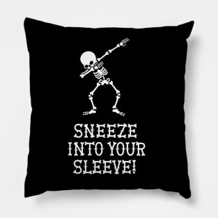 Dab dabbing skeleton sneeze into your sleeve Covid Pillow