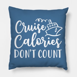 Cruise Calories Don't Count Beach Vacation Fitness Funny Pillow