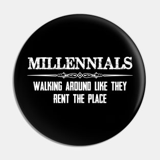 Millennials Gifts - Walking Around Like They Rent the Place Funny Gift Ideas for Baby Boomers & Generation X Y Z Pin