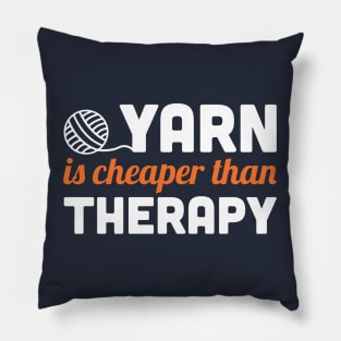 Yarn is cheaper than therapy (white) Pillow