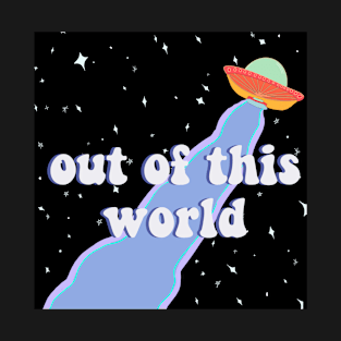 Out Of This World T-Shirt