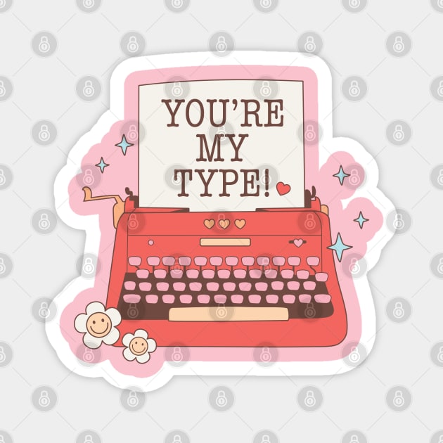 Youre My Type Couple Matching Valentines Day Magnet by Pop Cult Store