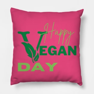 Happy vegan day Pillow