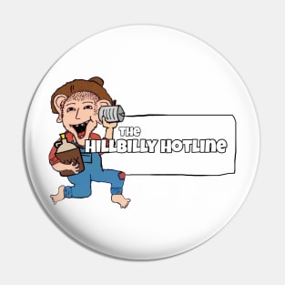 the Hillbilly Hotline Pin