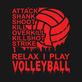 RELAX I Play Volleyball 2 T-Shirt