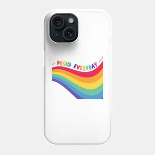 Proud Everyday, Pride Sticker Phone Case