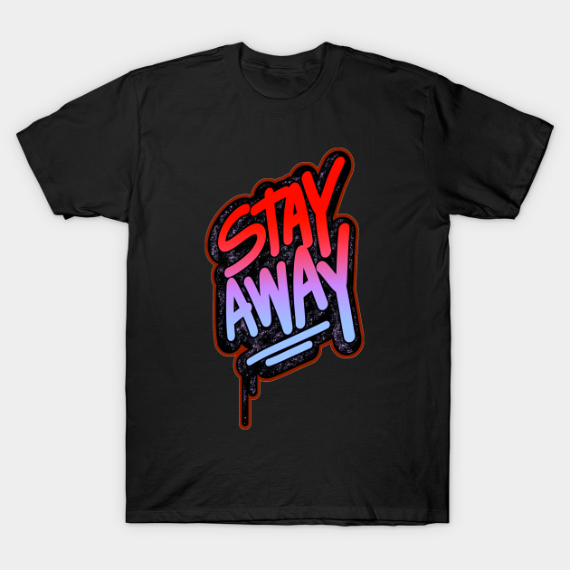 Discover Stay Away - Stay Away - T-Shirt