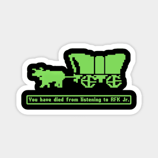 Rfk Jr Oregon Trail You Have Died From Listening T #Amine Magnet