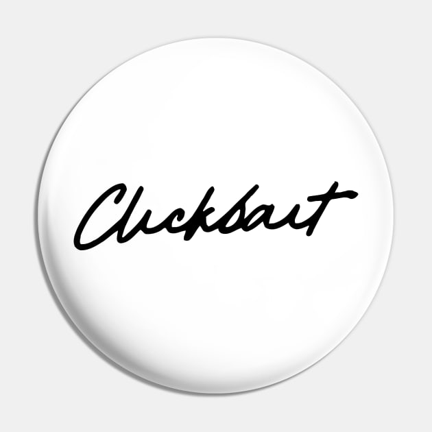 Black Clickbait Shirt Pin by Angel in us