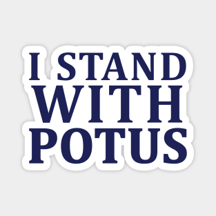 i stand with POTUS Magnet