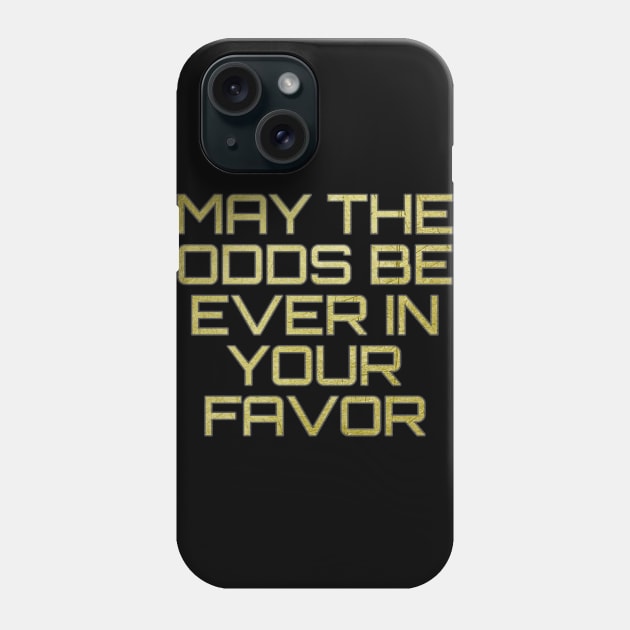 May The Odds Phone Case by JohnLucke