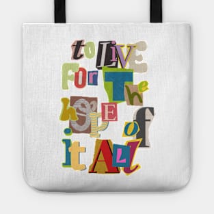 to live for the hope of it all Tote