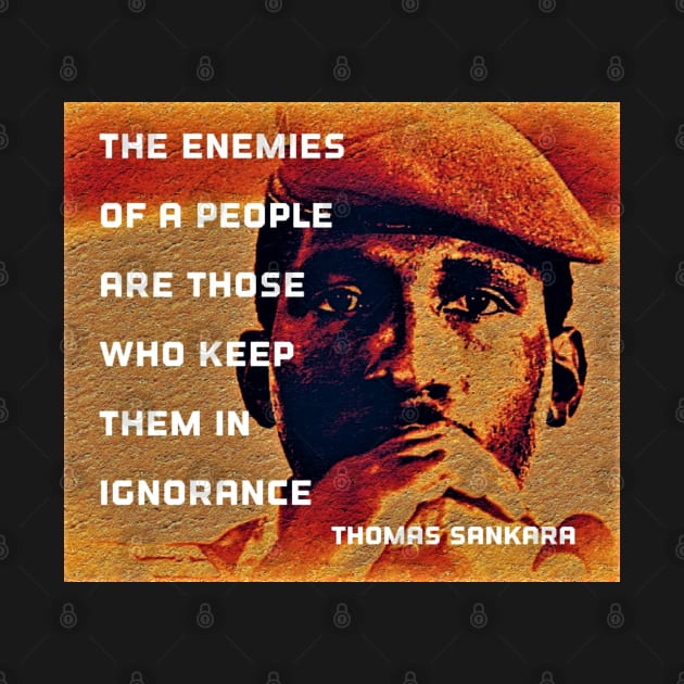 Thomas Sankara Quote -" The enemies of the people..." by Tony Cisse Art Originals