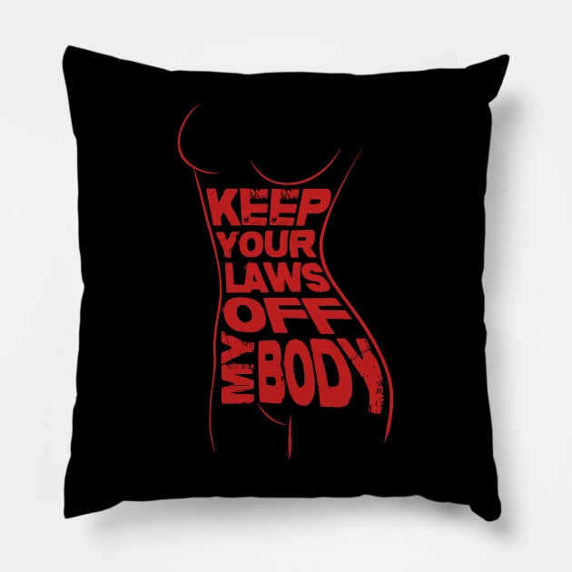 Keep Your Laws Off My Body Pillow by mia_me