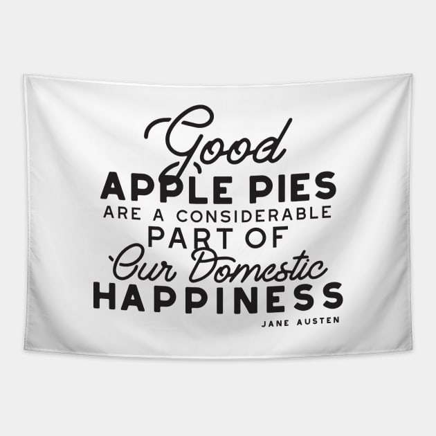 Good Apple Pies Quote Tapestry by FlinArt