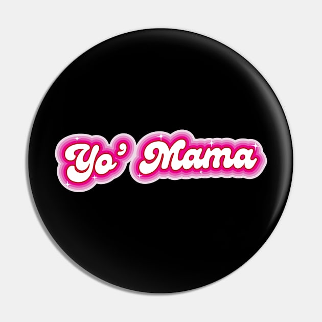 Yo' Mama Pin by Signal 43