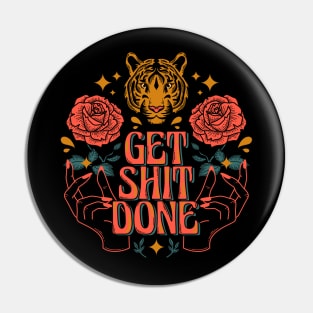 Get shit done Pin