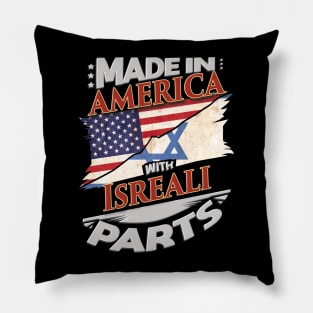 Made In America With Isreali Parts - Gift for Isreali From Israel Pillow