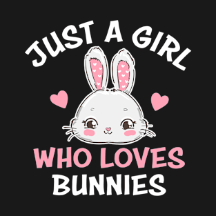 Just a Girl Who Loves Bunnies T-Shirt