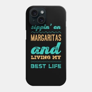 Sippin' on margaritas and living my best life funny Cinco de mayo drinking puns Phone Case