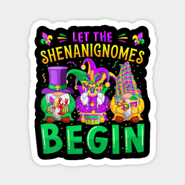 Mardi Gras Let The Shenanigans Begin GnomesKids Magnet by Daysy1