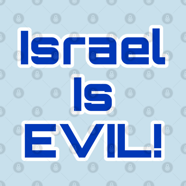 Israel Is EVIL! - Back by SubversiveWare