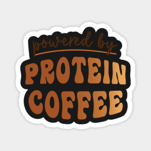 Powered by Protein Coffee Lover Caffeine Books and Coffee Lover Coffee Club Lover Magnet