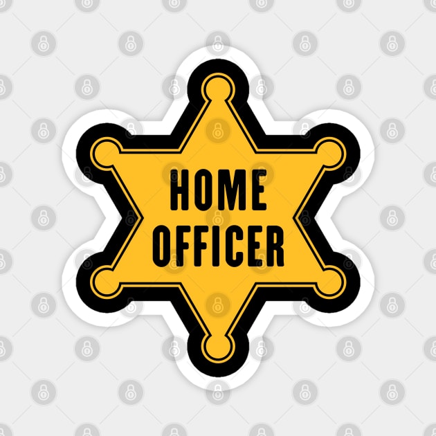 Home Officer (Small Office / Job / Work / Gold) Magnet by MrFaulbaum