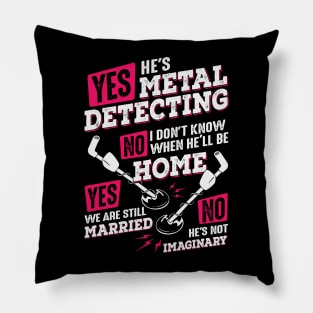 Funny Metal Detecting Detectorist Wife Gift Pillow