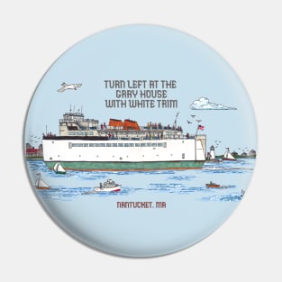 Nantucket Ferry Pin