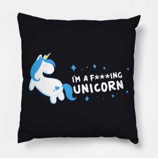 Im A Fucking Unicorn Pillow