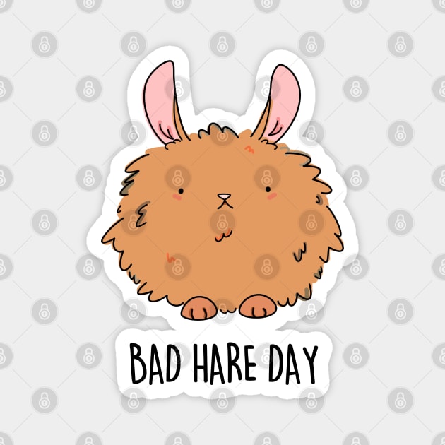 Bad Hare Day Cute Funny Rabbit Hare Pun Magnet by punnybone