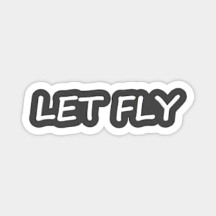 Let Fly! Magnet