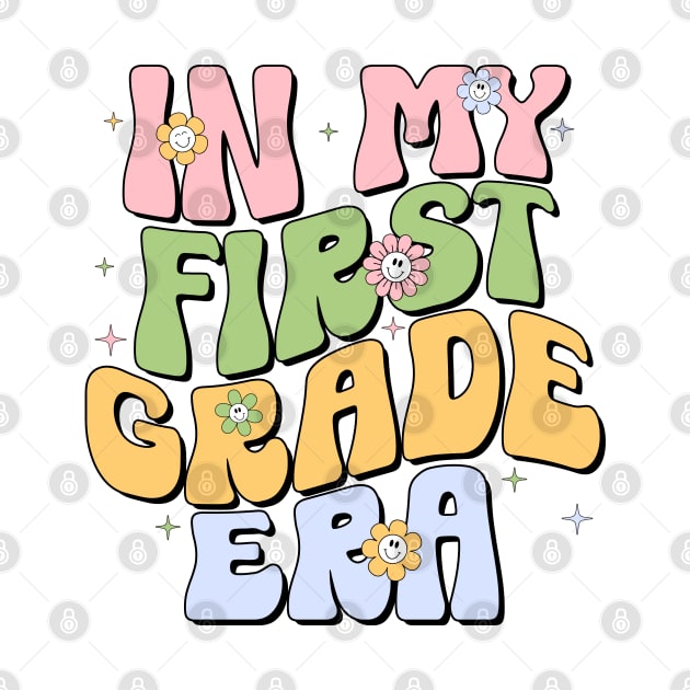 In My First Grade Era First Grade Vibes - 1st Grade Team Retro 1st Day of School by Nisrine