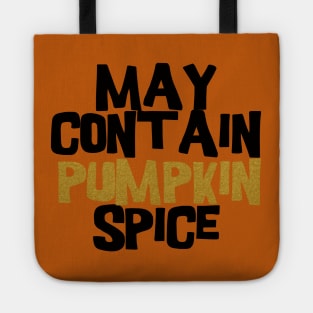 May contain pumpkin spice Tote