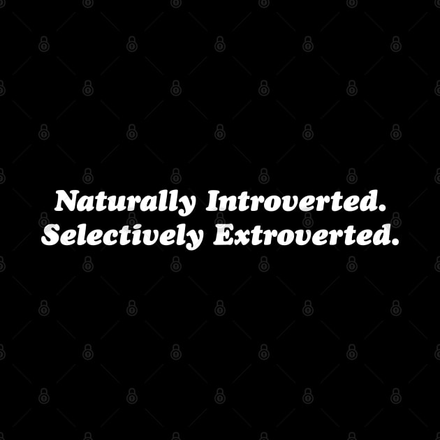 Naturally Introverted. Selectively Extroverted. by Emma