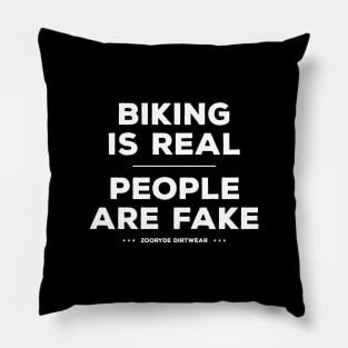 Biking Is Real People Are Fake Pillow