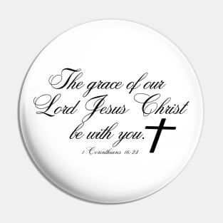 THE GRACE OF OUR LORD JESUS CHRIST BE WITH YOU Pin