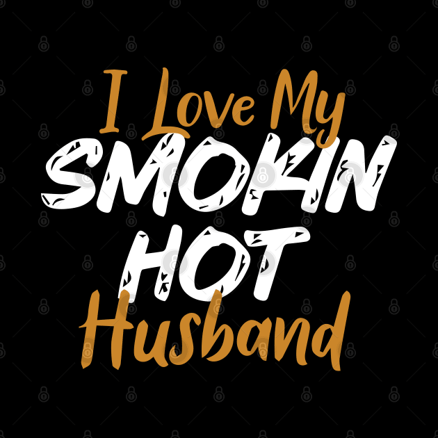 I Love My Smokin Hot Husband by pako-valor