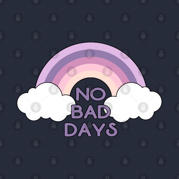 No bad days by ApricotBlossomDesign