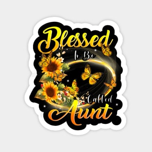 Blessed To Be Called Aunt Sunflower Lovers Aunt Magnet